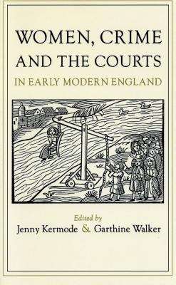 Book cover of Women, Crime, and the Courts in Early Modern England