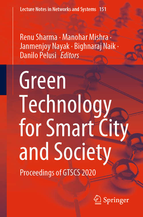 Green Technology for Smart City and Society: Proceedings of GTSCS 2020 (Lecture Notes in Networks and Systems #151)