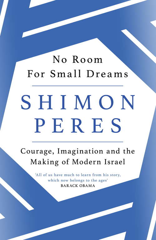 Book cover of No Room for Small Dreams: Courage, Imagination and the Making of Modern Israel