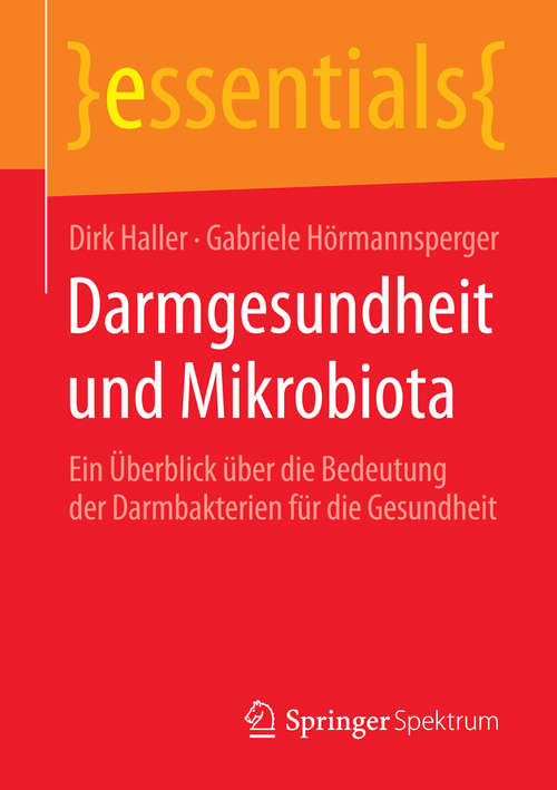 Book cover of Darmgesundheit und Mikrobiota: Ein Überblick über die Bedeutung der Darmbakterien für die Gesundheit (essentials)