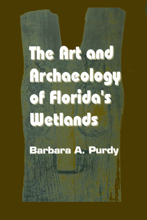 The Art and Archaeology of Florida's Wetlands