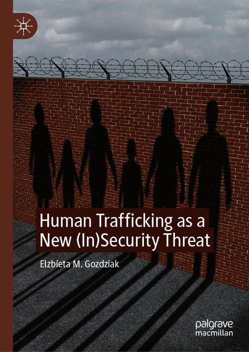 Book cover of Human Trafficking as a New (In)Security Threat (1st ed. 2021)