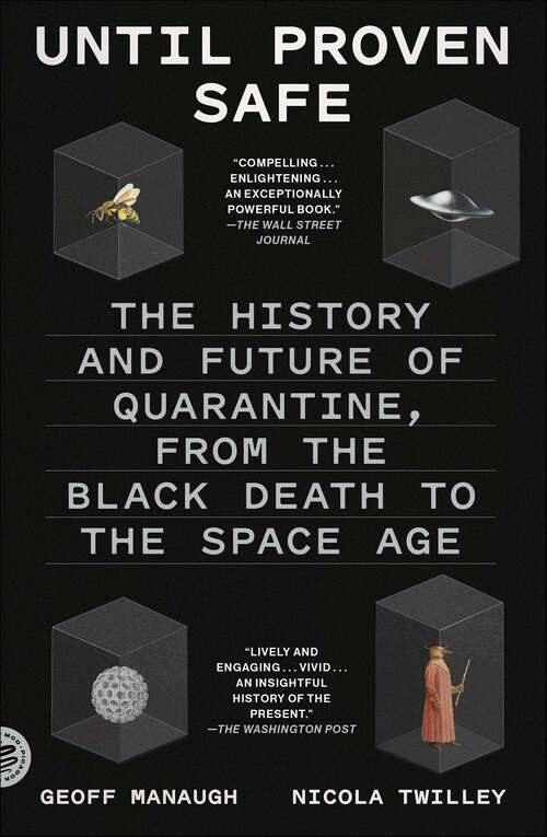 Book cover of Until Proven Safe: The History and Future of Quarantine, from the Black Death to the Space Age