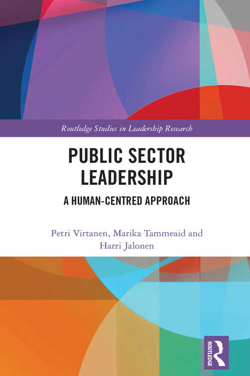 Book cover of Public Sector Leadership: A Human-Centred Approach (Routledge Studies in Leadership Research)