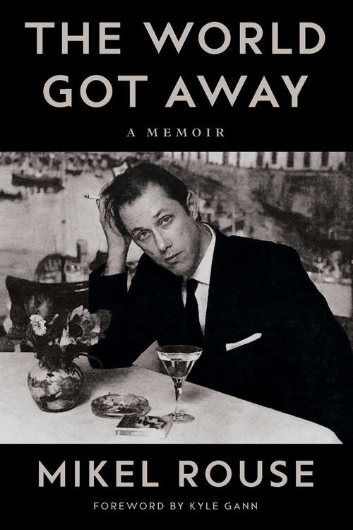 Book cover of The World Got Away: A Memoir (Music in American Life)