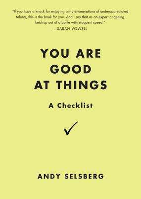 Book cover of You Are Good at Things: A Checklist