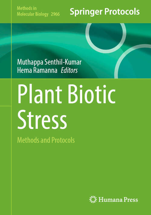 Book cover of Plant Biotic Stress: Methods and Protocols (Methods in Molecular Biology #2966)