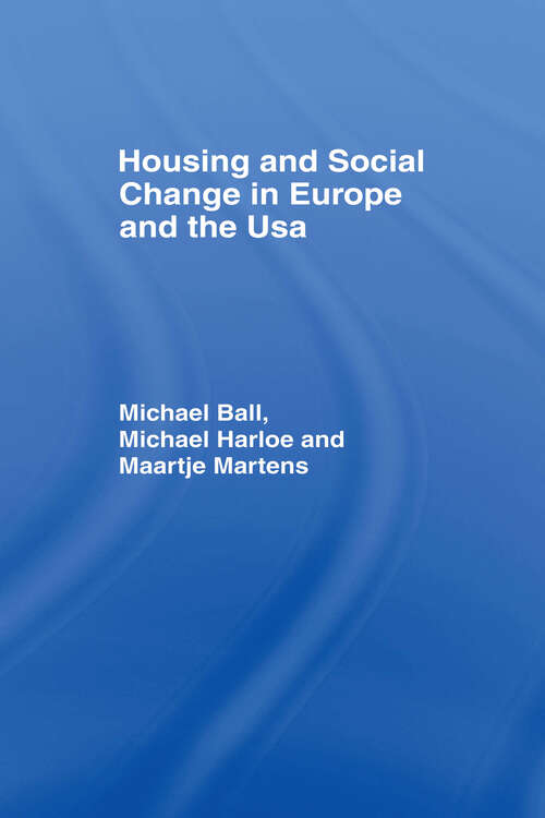 Housing & Soc Change Eur/Usa: Michael Ball, Michael Harloe, And Maartje Martens