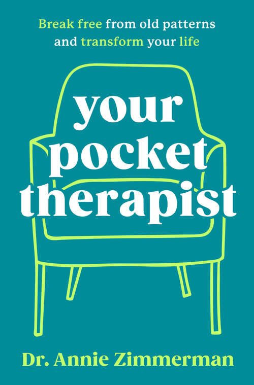 Book cover of Your Pocket Therapist: Break Free from Old Patterns and Transform Your Life
