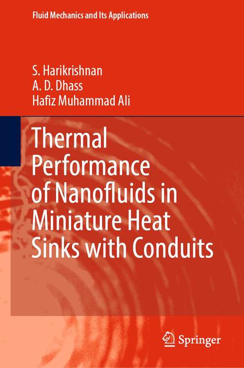 Thermal Performance of Nanofluids in Miniature Heat Sinks with Conduits (Fluid Mechanics and Its Applications #131)