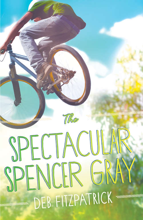 Book cover of The Spectacular Spencer Gray