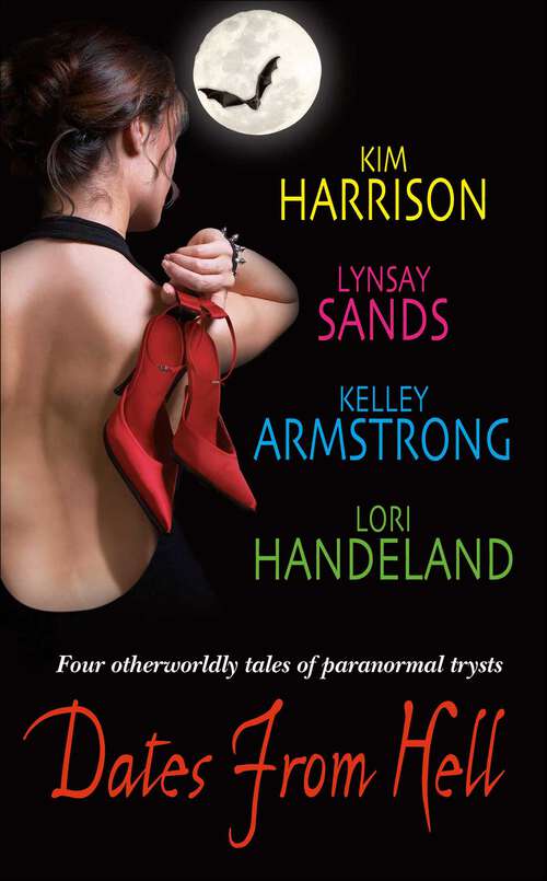 Book cover of Dates From Hell: Four Otherworldly Tales of Paranormal Trysts (The Hollows)