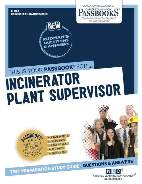 Book cover of Incinerator Plant Supervisor: Passbooks Study Guide (Career Examination Series)