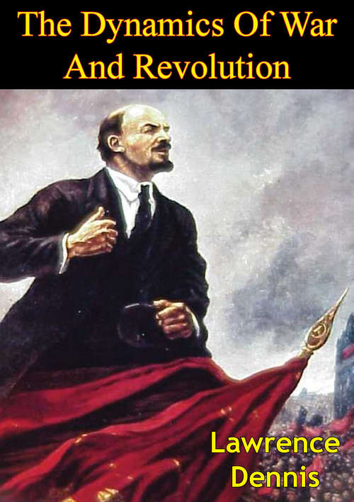 Book cover of The Dynamics Of War And Revolution
