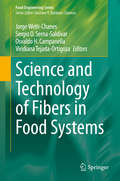 Science and Technology of Fibers in Food Systems (Food Engineering Series)