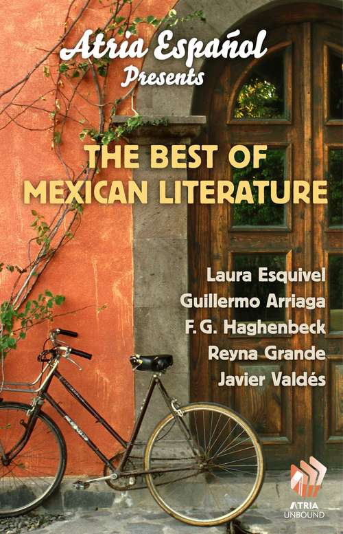 Book cover of Atria Español Presents: The Best of Mexican Literature: Free Excerpts