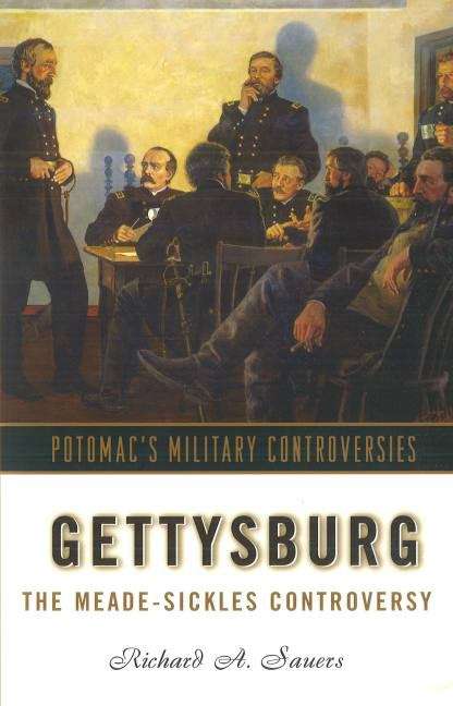 Book cover of Gettysburg: The Meade-Sickles Controversy