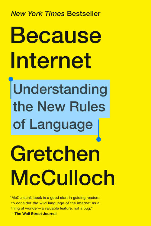 Book cover of Because Internet: Understanding the New Rules of Language