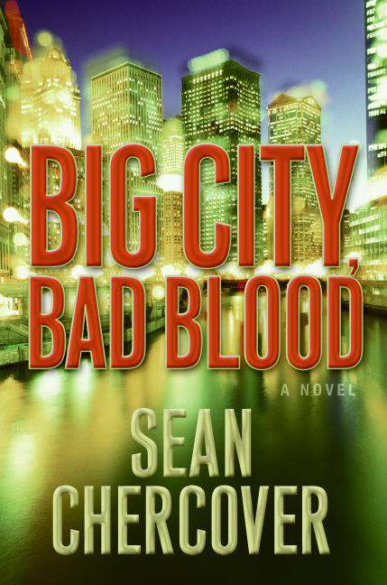 Book cover of Big City, Bad Blood: A Novel