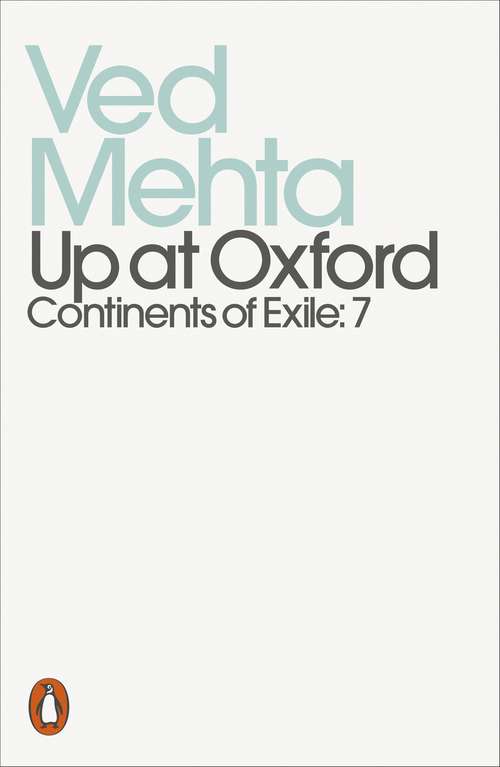 Book cover of Up at Oxford: Continents of Exile: 7 (Penguin Modern Classics)