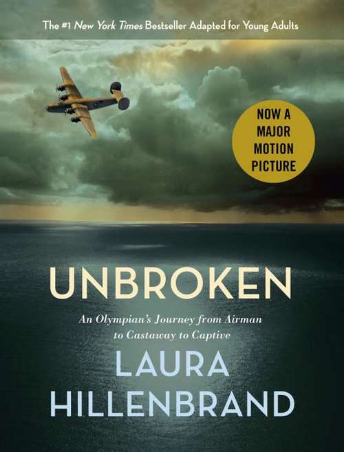 Unbroken: An Olympian's Journey from Airman to Castaway to Captive  (Young Adult Adaptation)