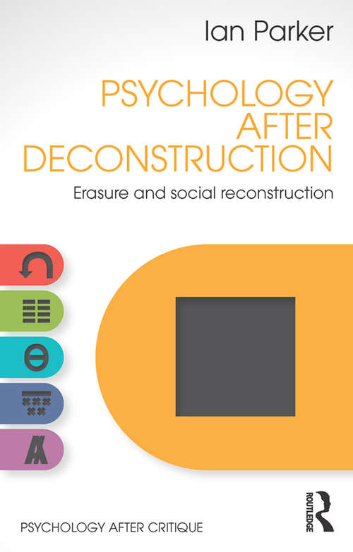 Book cover of Psychology After Deconstruction: Erasure and social reconstruction (Psychology After Critique)