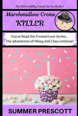 Book cover of Marshmallow Creme Killer (INNcredibly Sweet #7)