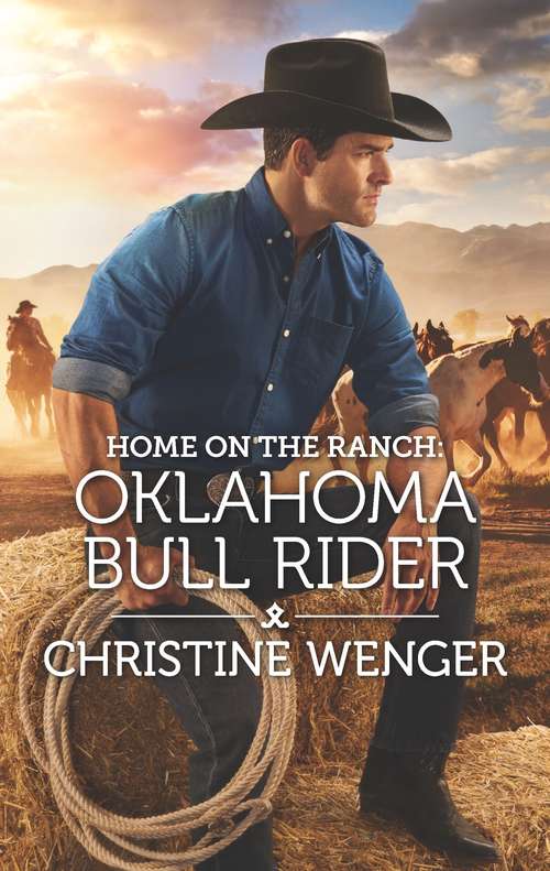 Book cover of Home on the Ranch: Oklahoma Bull Rider (Original) (Gold Buckle Cowboys)