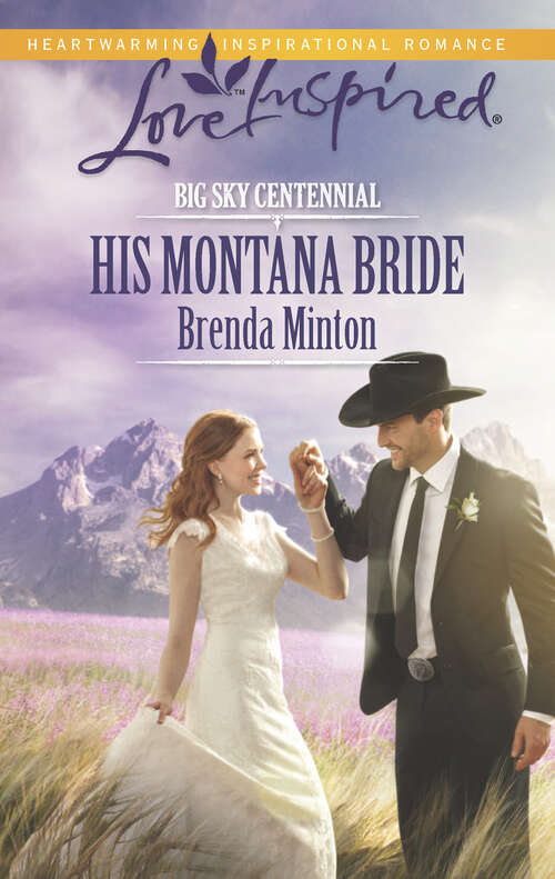 Book cover of His Montana Bride: A Wholesome Western Romance (Original) (Big Sky Centennial)