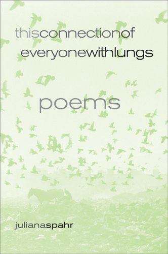 Book cover of This Connection of Everyone with Lungs: Poems