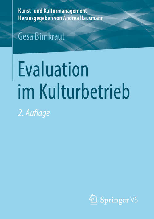 Book cover of Evaluation im Kulturbetrieb (Kunst- und Kulturmanagement)