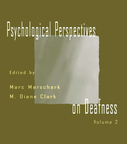 Psychological Perspectives on Deafness: Volume II (Perspectives On Deafness Ser.)