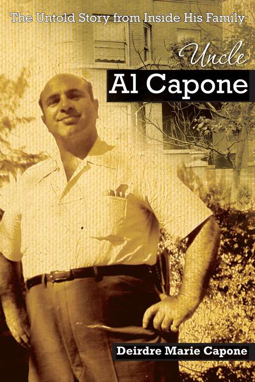 Book cover of Uncle Al Capone: The Untold Story From Inside His Family