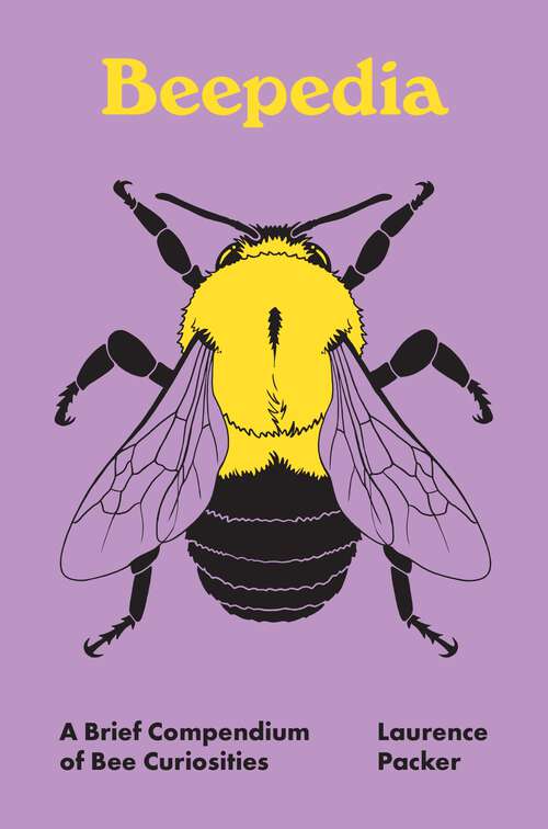 Book cover of Beepedia: A Brief Compendium of Bee Curiosities (Pedia Books)