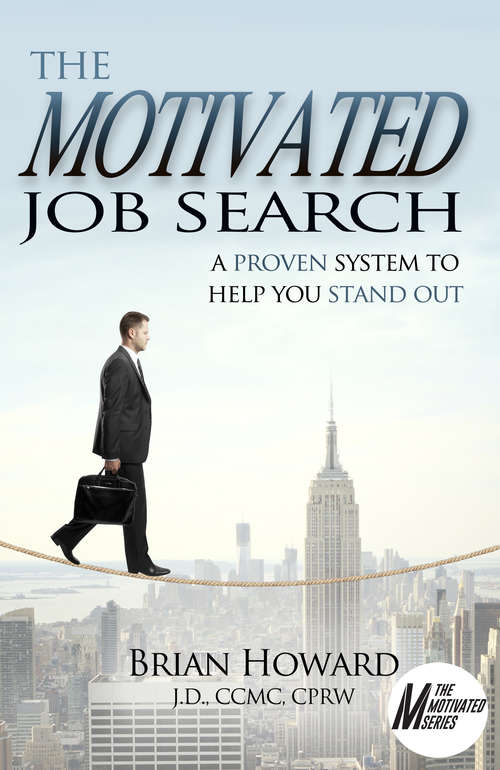 Book cover of The Motivated Job Search: A Proven System to Help You Stand Out (The Motivated Series)