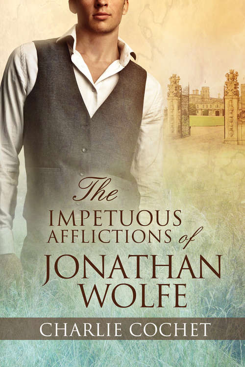 The Impetuous Afflictions of Jonathan Wolfe (The Auspicious Troubles of Love #2)