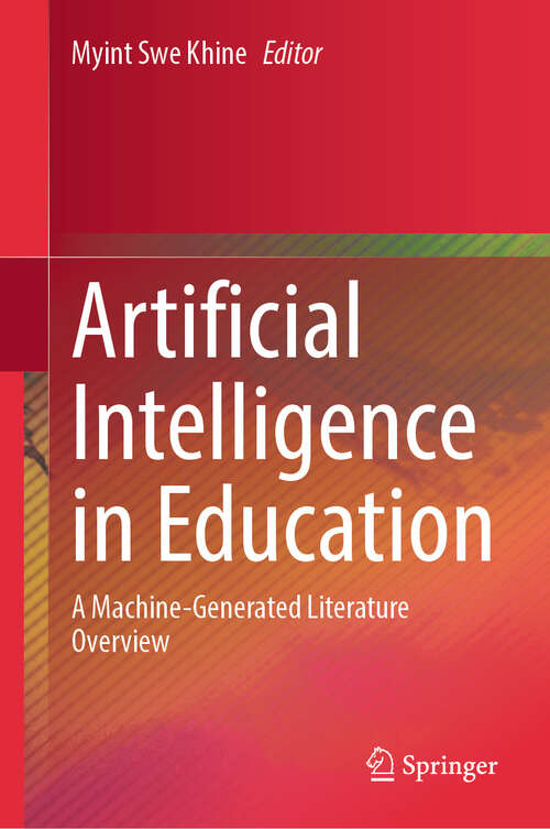 Book cover of Artificial Intelligence in Education: A Machine-Generated Literature Overview