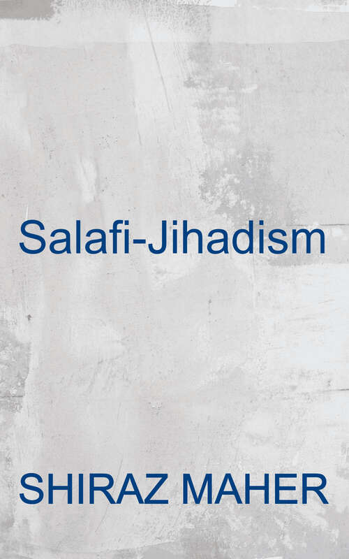 Book cover of Salafi-jihadism: The History Of An Idea