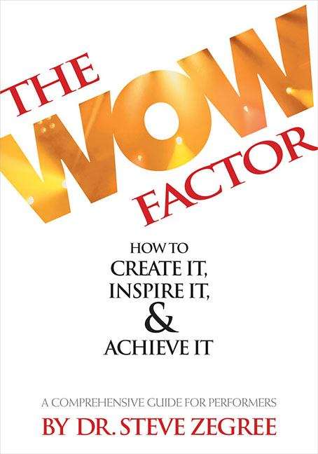 Book cover of The Wow Factor: A Comprehensive Guide for Performers