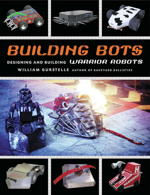 Book cover of Building Bots: Designing and Building Warrior Robots