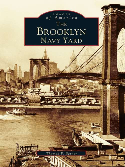Brooklyn Navy Yard, The (Images of America)