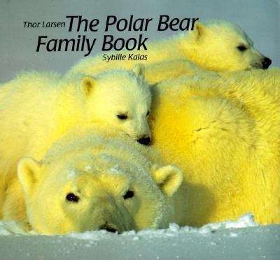 Book cover of The Polar Bear Family Book  (Animal Family)