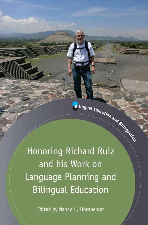 Honoring Richard Ruiz and his Work on Language Planning and Bilingual Education