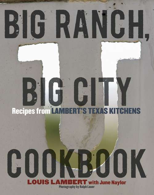 Book cover of Big Ranch, Big City Cookbook