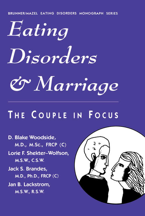 Eating Disorders And Marriage: The Couple In Focus Jan B. (Eating Disorders Monographs #No.8)
