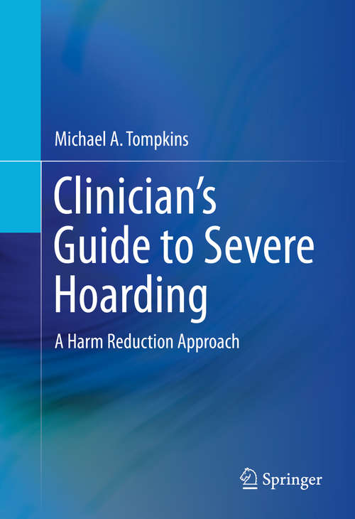 Book cover of Clinician's Guide to Severe Hoarding: A Harm Reduction Approach