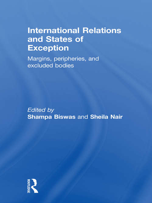 International Relations and States of Exception: Margins, Peripheries, and Excluded Bodies