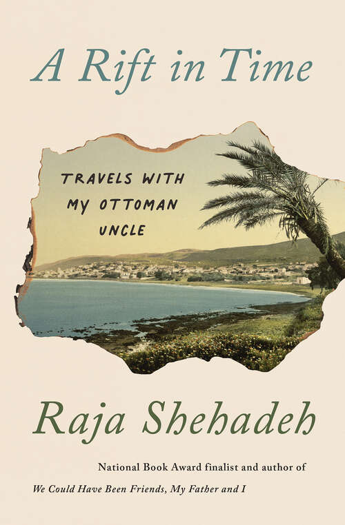 Book cover of A Rift in Time: Travels with My Ottoman Uncle