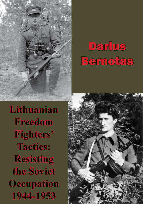 Book cover of Lithuanian Freedom Fighters' Tactics: Resisting The Soviet Occupation 1944-1953