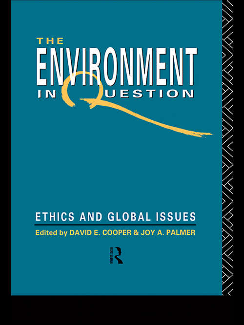 Environment In Question: Ethics And Global Issues